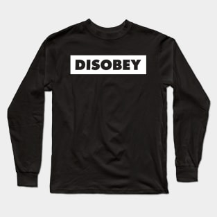 Disobey Long Sleeve T-Shirt